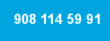 908 114 59 91